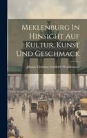 Meklenburg In Hinsicht Auf Kultur, Kunst Und Geschmack