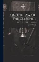 On The Law Of The Coroner