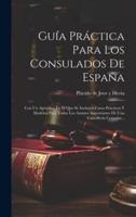 Guía Práctica Para Los Consulados De España