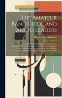 The Amateur Band Guide And Aid To Leaders