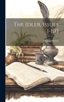 The Idler, Issues 1-103