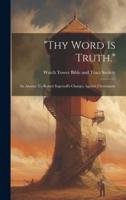 "Thy Word Is Truth."
