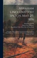 Abraham Lincoln's Lost Speech, May 29, 1856