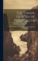 The Jubilee History of Parramatta