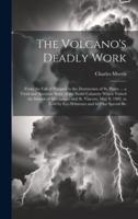 The Volcano's Deadly Work