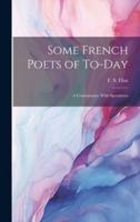 Some French Poets of To-Day