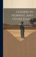 Leaders in Norway, and Other Essays