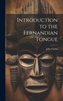 Introduction to the Fernandian Tongue