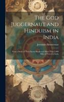 The God Juggernaut and Hinduism in India