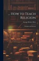 ... How to Teach Religion