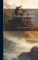 The Lovat Peerage And Estates