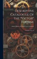 Descriptive Catalogue Of The "Victor" Turbine