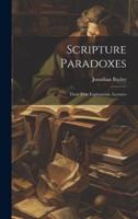 Scripture Paradoxes