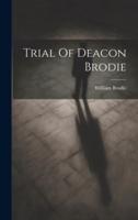 Trial Of Deacon Brodie