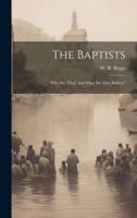 The Baptists; Who Are They? And What Do They Believe?