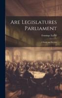 Are Legislatures Parliament