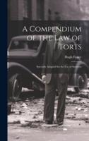 A Compendium of the Law of Torts