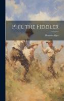 Phil the Fiddler