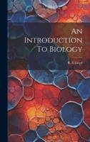 An Introduction To Biology