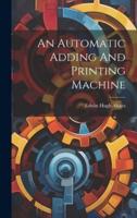 An Automatic Adding And Printing Machine