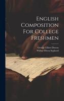 English Composition For College Freshmen