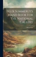 Felix Summerly's Hand Book For The National Gallery