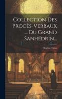 Collection Des Procès-Verbaux ... Du Grand Sanhédrin...