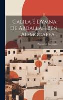 Calila É Dymna, De Abdallah Ben Al-Mocaffa...