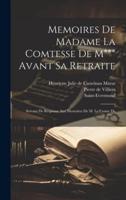 Memoires De Madame La Comtesse De M*** Avant Sa Retraite