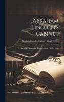 Abraham Lincoln's Cabinet; Abraham Lincoln's Cabinet - John P. Usher