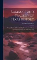 Romance and Tragedy of Texas History