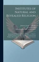 Institutes of Natural and Revealed Religion