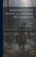 Mémoires Pour Servir a L'histoire De Charles Ii