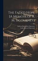 The Faded Hope [A Memoir of A. M. Sigourney]