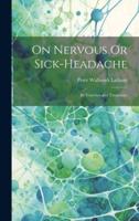 On Nervous Or Sick-Headache
