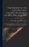 Handbook of the Gatling Gun, Caliber .30, Models of 1895, 1900, and 1903