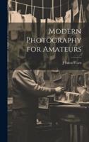Modern Photography for Amateurs