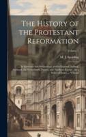 The History of the Protestant Reformation