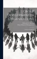 Group Development in Organizations