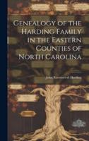 Genealogy of the Harding Family in the Eastern Counties of North Carolina