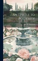 An Epistle to Posterity