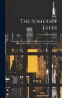 The Somerset Hills; Being a Brief Record of Significant Facts in the Early History of the Hill Country of Somerset County, New Jersey