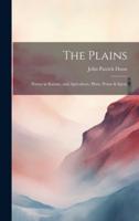 The Plains; Poems in Kansas, and Agriculture, Plant, Prune & Spray