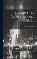 Thompson's Coney Island, Guide ..