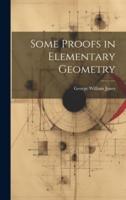 Some Proofs in Elementary Geometry