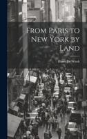 From Paris to New York by Land