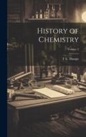 History of Chemistry; Volume 2