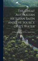 The Great Australian Artesian Basin and the Source of Its Water