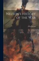 Nelson's History of the War; Volume 1