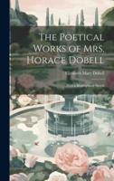 The Poetical Works of Mrs. Horace Dobell; With a Biographical Sketch